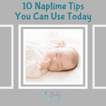 10 Naptime Tips You Can Use Today