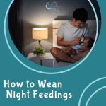 How to Wean Night Feedings