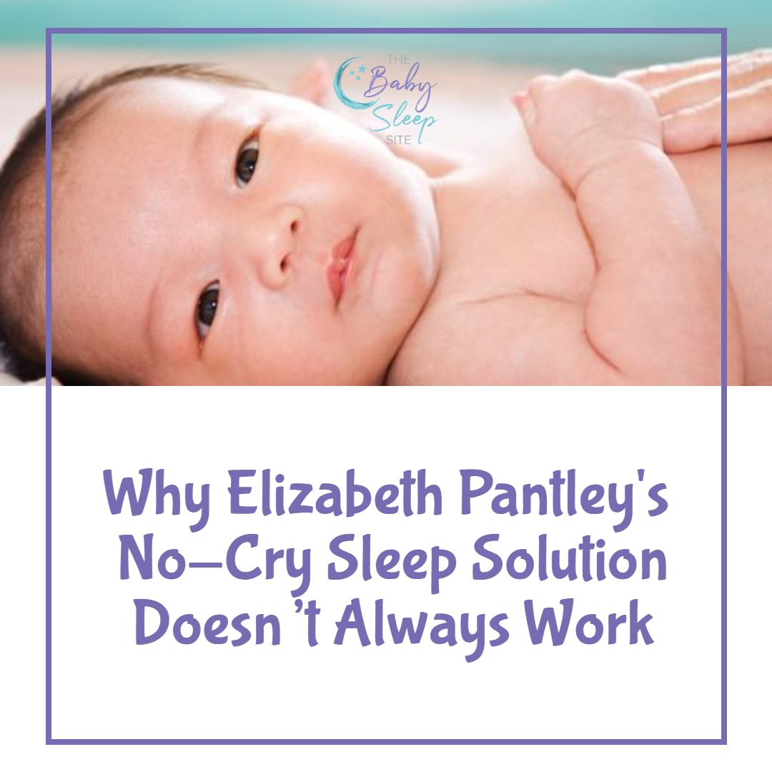 Why Elizabeth Pantley's No-Cry Sleep Solution Doesn’t Always Work