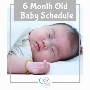 6 Month Old Feeding and Sleep Schedule