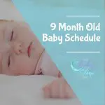 9 Month Old Baby Feeding and Sleep Schedule