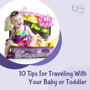 10 tips for Traveling With Your Baby or Toddler