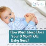 How Much Sleep Does Your 8 Month Old Baby Need?