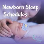 Newborn Sleep Schedules By Week