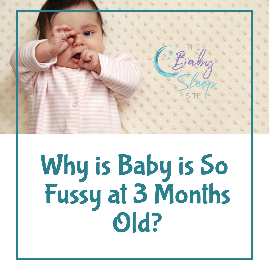 Why Baby is Very Fussy at 3 Months: 3 Reasons and 3 Tips