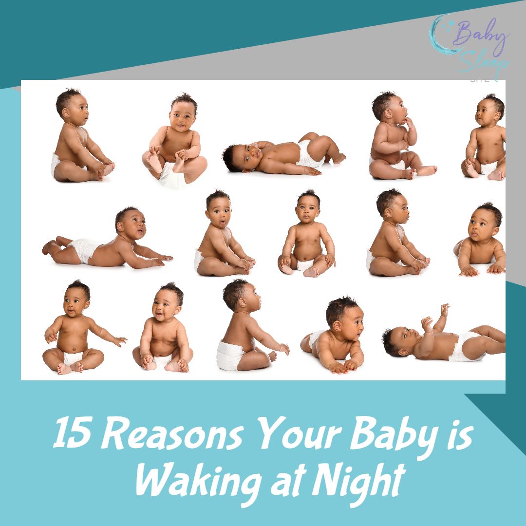 Top 15 Reasons Why Baby is Waking At Night