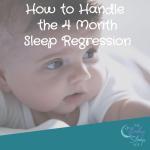 How to Handle the 4 Month Sleep Regression
