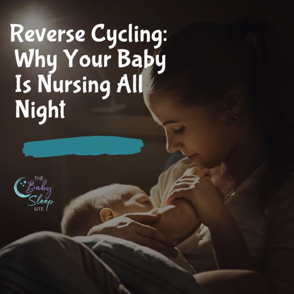 Reverse Cycling: Why Your Baby Is Breastfeeding All Night