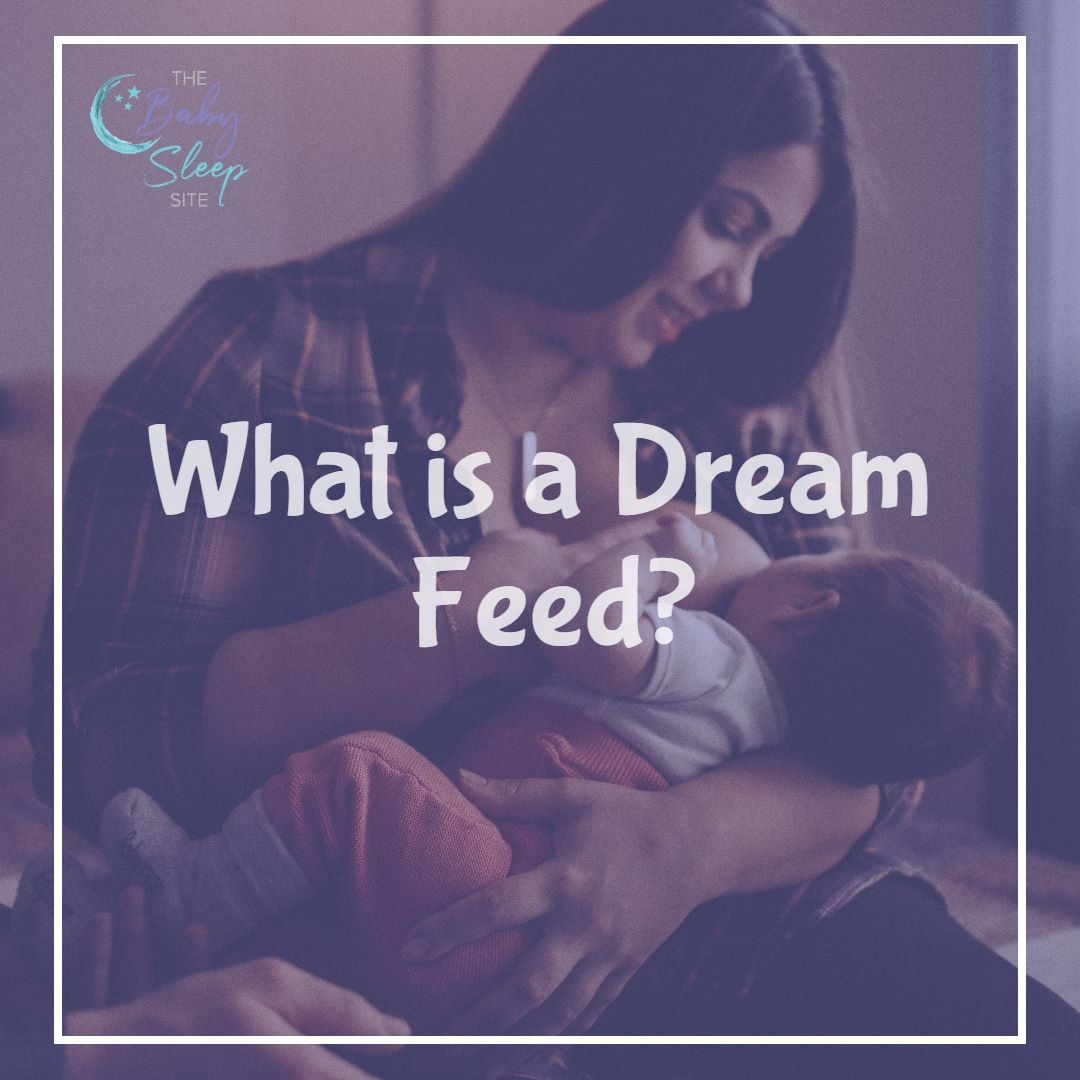 What Is a Dream Feed?