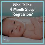 What is the 4 Month Sleep Regression Explained