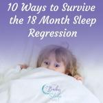 18 Month Old Toddler Sleep Regression: 10 Survival Techniques