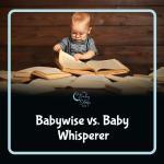 Babywise vs. Baby Whisperer