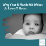 Why Your 8 Month Old Wakes Up Every 2 Hours